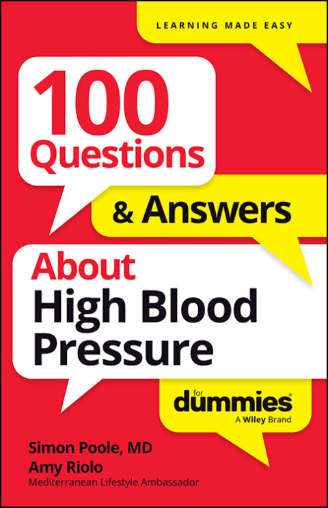 100 Questions & Answers About High Blood Pressure For Dummies