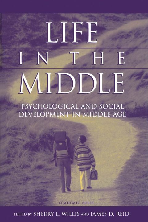 Life in the Middle: Psychological and Social Development in Middle Age