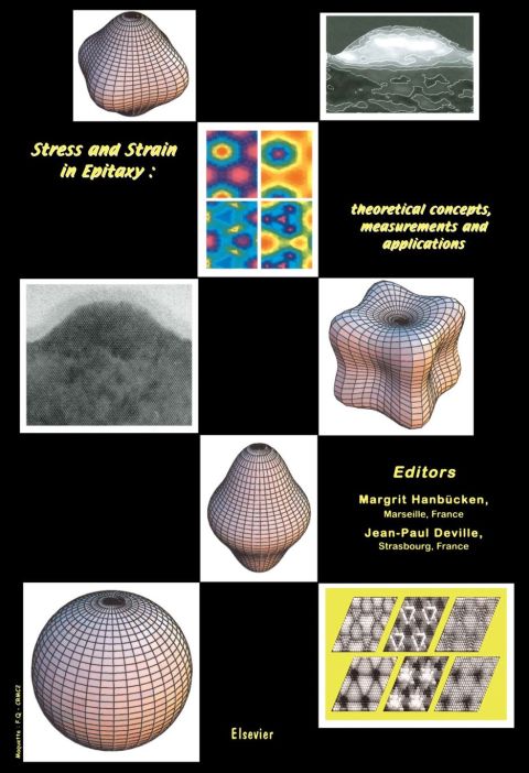 Stress and Strain in Epitaxy: Theoretical Concepts, Measurements and Applications: Theoretical Concepts, Measurements and Applications
