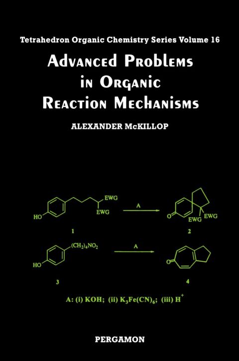 Advanced Problems in Organic Reaction Mechanisms