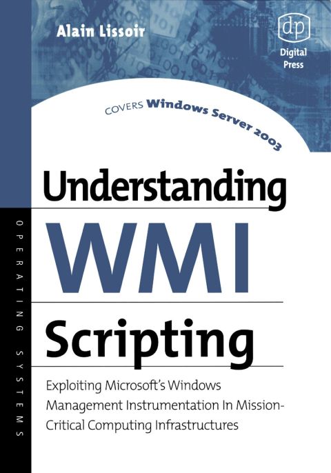 Understanding WMI Scripting: Exploiting Microsoft's Windows Management Instrumentation in Mission-Critical Computing Infrastructures
