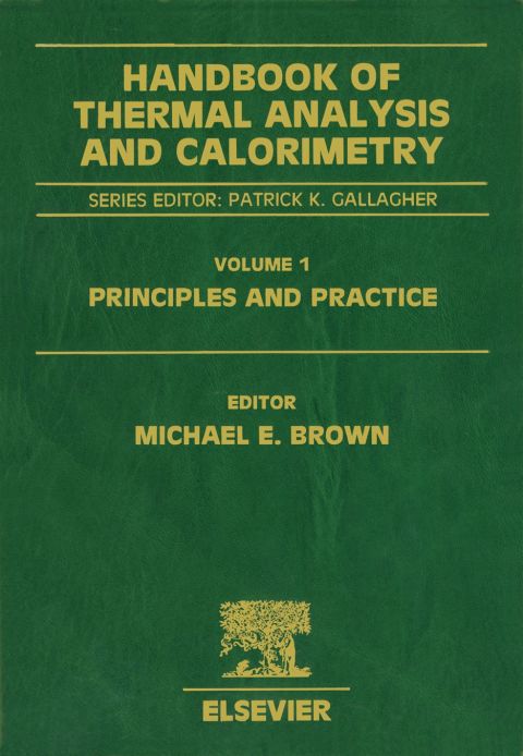 Handbook of Thermal Analysis and Calorimetry: Principles and Practice