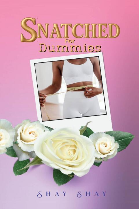 Snatched for Dummies