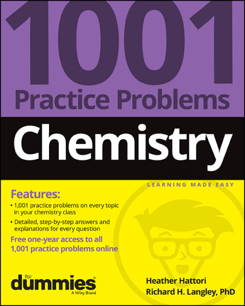 Chemistry: 1001 Practice Problems For Dummies (  Free Online Practice)