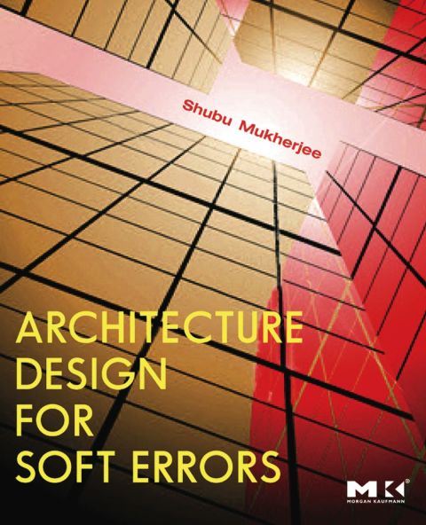 Architecture Design for Soft Errors