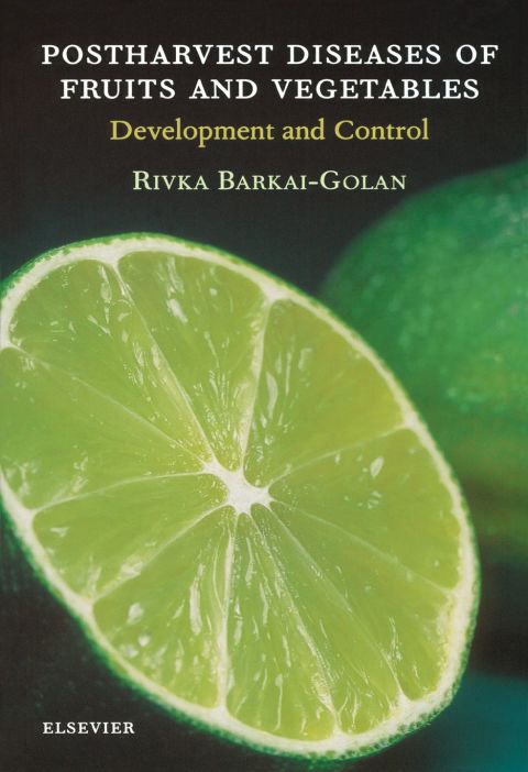Postharvest Diseases of Fruits and Vegetables: Development and Control