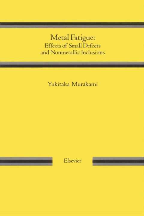 METAL FATIGUE: EFFECTS OF SMALL DEFECTS AND NONMETALLIC INCLUSIONS: EFFECTS OF SMALL DEFECTS AND NONMETALLIC INCLUSIONS