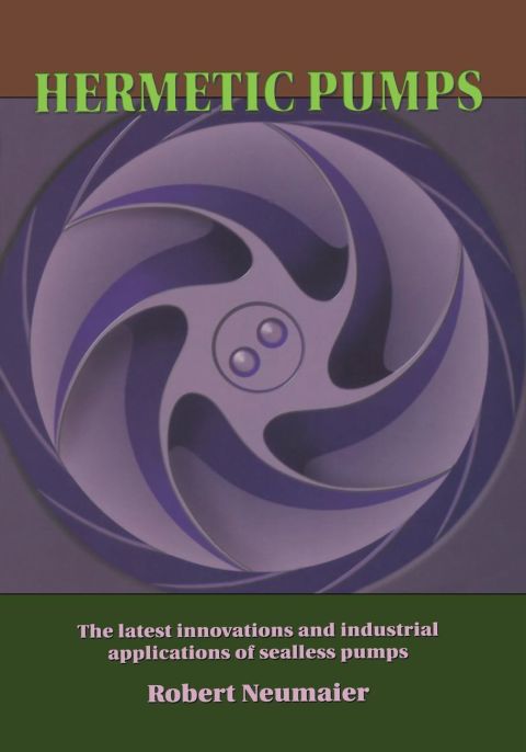 Hermetic Pumps:: The Latest Innovations and Industrial Applications of Sealless Pumps.