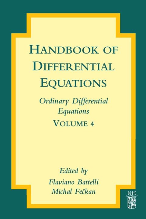 Handbook of Differential Equations: Ordinary Differential Equations: Ordinary Differential Equations